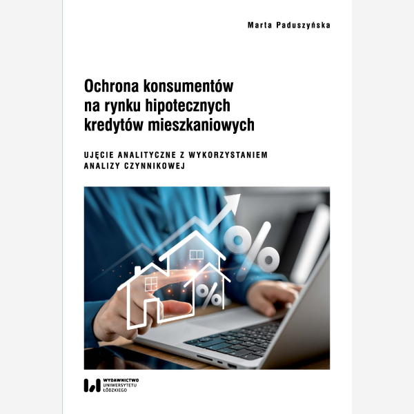 Ochrona konsumentów na rynku hipotecznych kredytów mieszkaniowych